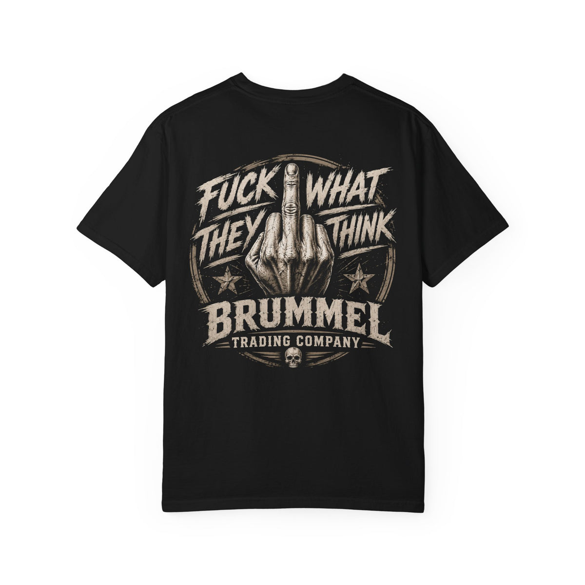Graphic T-Shirt — "Fuck What They Think" Brummel Trading Vintage Middle Finger Tee