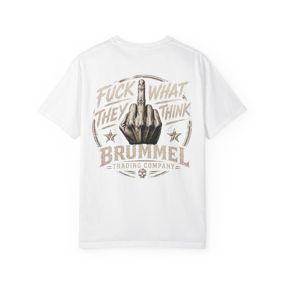 Graphic T-Shirt — "Fuck What They Think" Brummel Trading Vintage Middle Finger Tee
