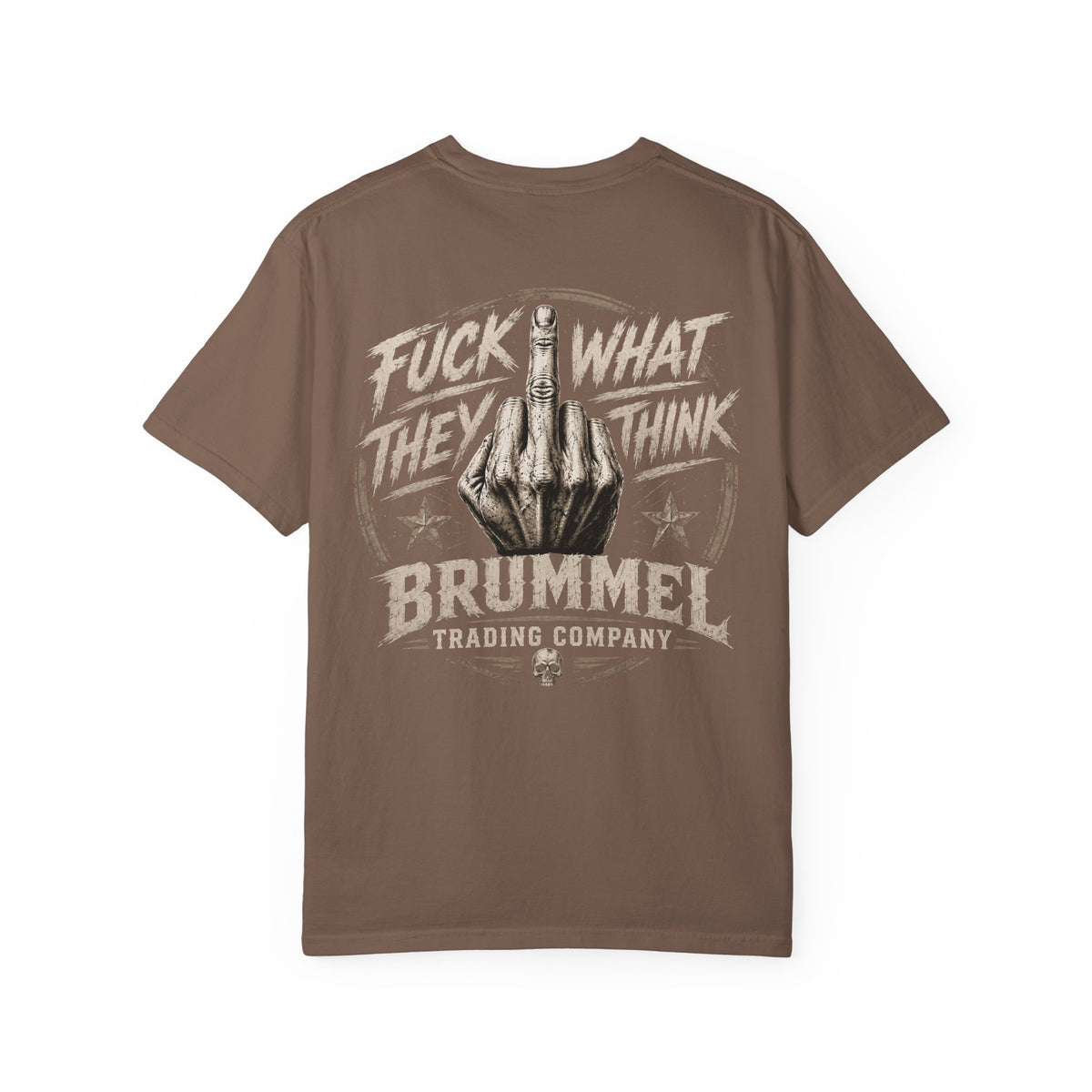 Graphic T-Shirt — "Fuck What They Think" Brummel Trading Vintage Middle Finger Tee