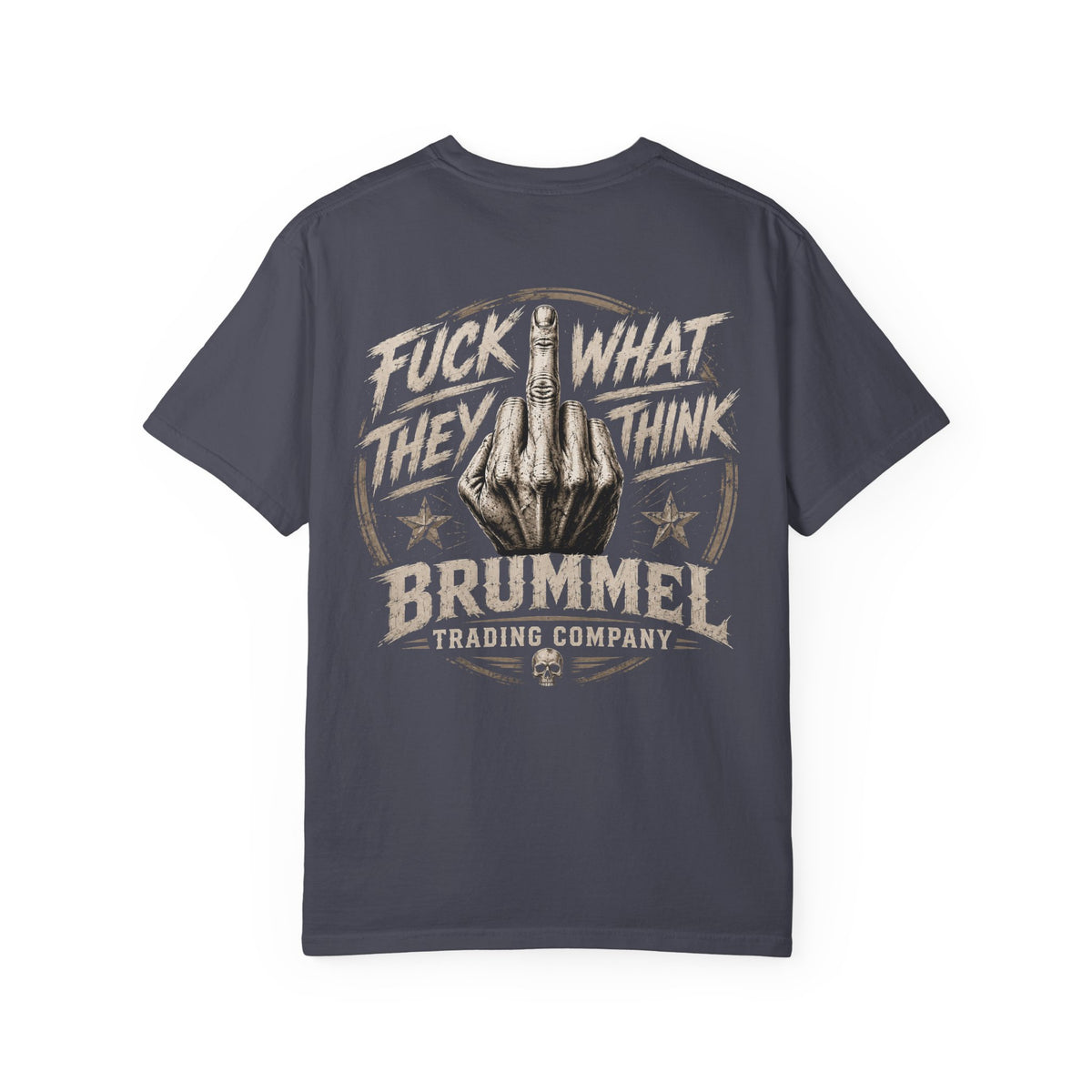 Graphic T-Shirt — "Fuck What They Think" Brummel Trading Vintage Middle Finger Tee