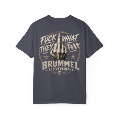 Graphic T-Shirt — "Fuck What They Think" Brummel Trading Vintage Middle Finger Tee