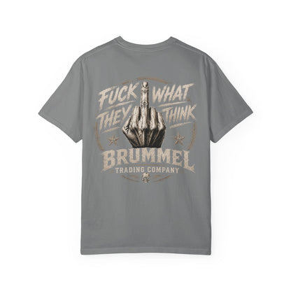 Graphic T-Shirt — "Fuck What They Think" Brummel Trading Vintage Middle Finger Tee